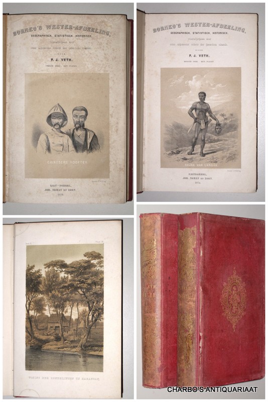 VETH, P.J., -  Borneo's Wester-afdeeling, geografisch, statistisch, historisch, voorafgegaan door eene algemeene schets des ganschen eilands.
