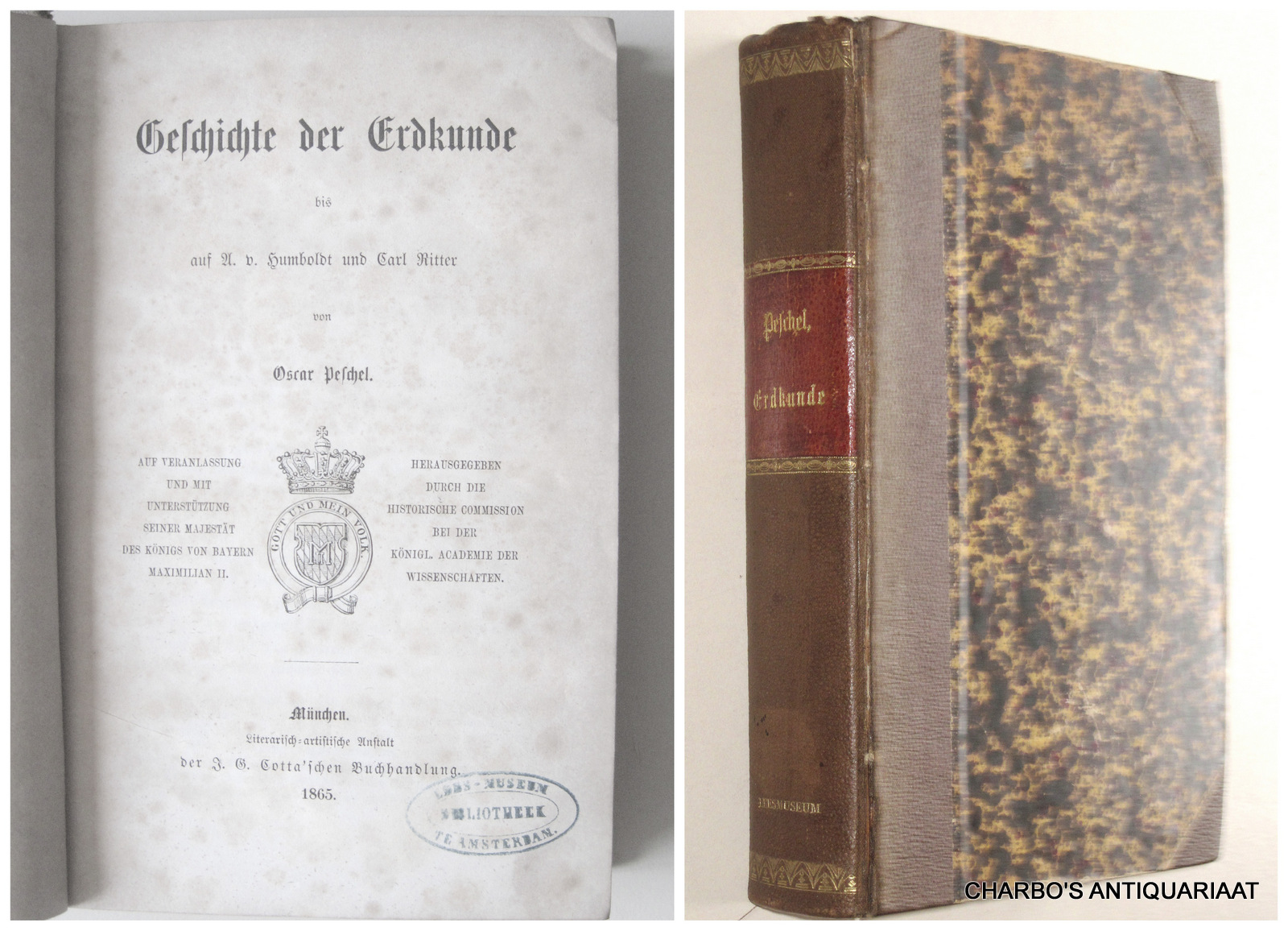 PESCHEL, OSCAR, -  Geschichte der Erdkunde bis auf A. von Humboldt  und Carl Ritter.