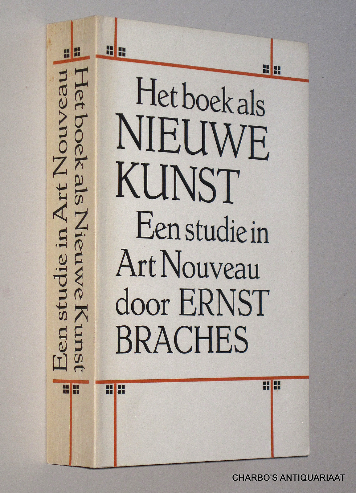 BRACHES, E., -  Het boek als nieuwe kunst, 1892-1903. Een studie in Art Nouveau.