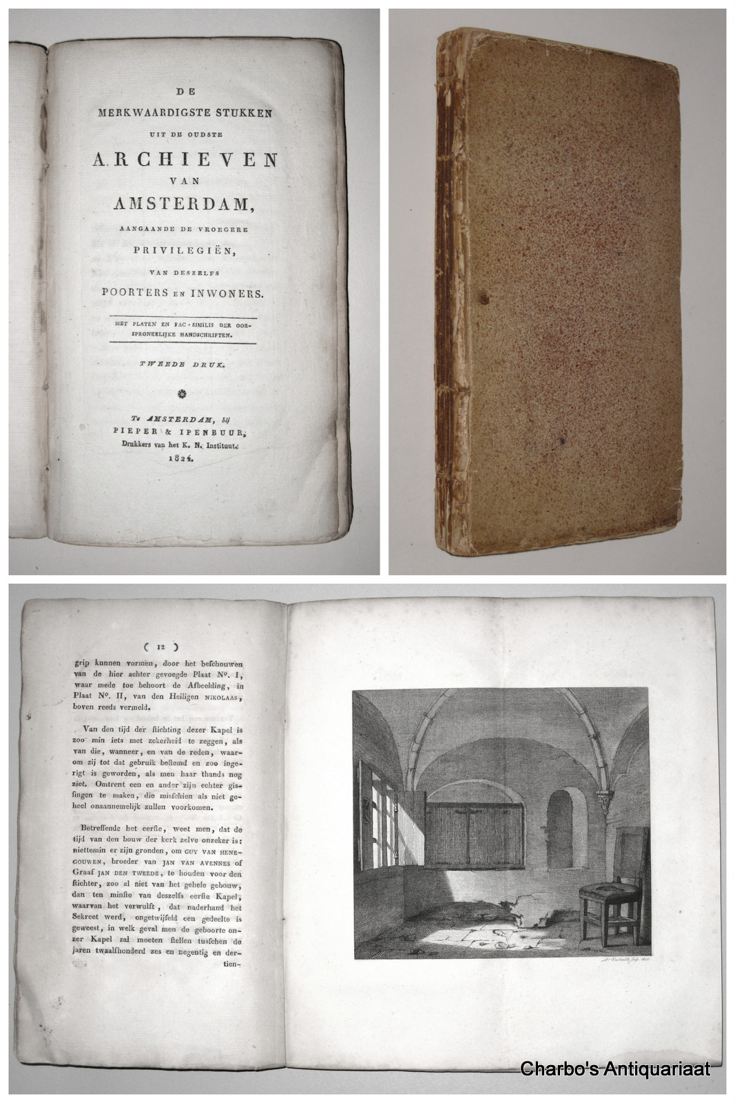 WYN, H. VAN & MEIJER, J.D., -  De merkwaardigste stukken uit de oudste archieven van Amsterdam aangaande de vroegere privilegin van deszelfs poorters en inwoners.