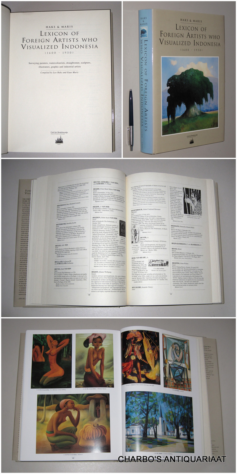 HAKS, LEO & MARIS, GUUS, -  Lexicon of foreign artists who  visualised Indonesia (1600-1950). Surveying painters,  watercolorists, draughtsmen, sculptors, illustrators,  graphic and industrial artists.