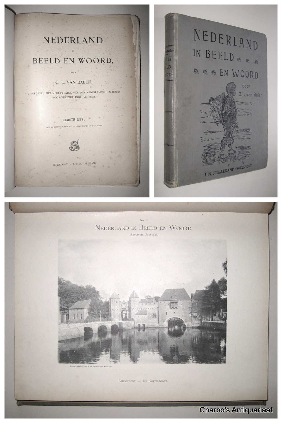 BALEN, C.L. VAN, -  Nederland in beeld en woord. Eerste deel. Uitgegeven m.m.v. den Nederlandschen Bond voor Vreemdelingenverkeer.