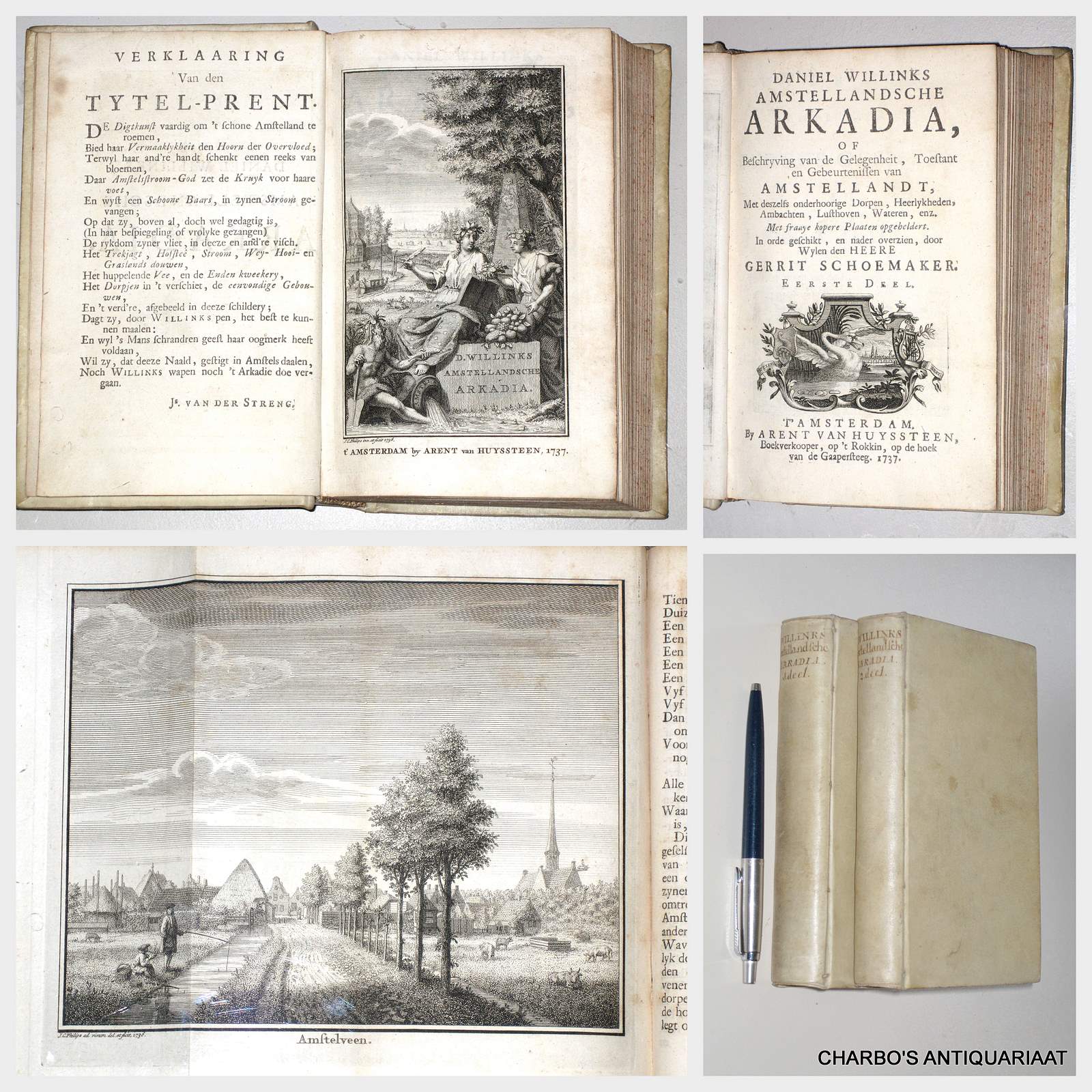 WILLINK, DANIEL, -  Amstellandsche Arkadia, of beschryving van de gelegenheit, toestant en gebeurtenissen van Amstellandt,  met deszelfs onderhoorige dorpen, heerlykheden, ambachten,  lusthoven, wateren, enz. In orde geschikt, en nader overzien door ... Gerrit Schoemaker.