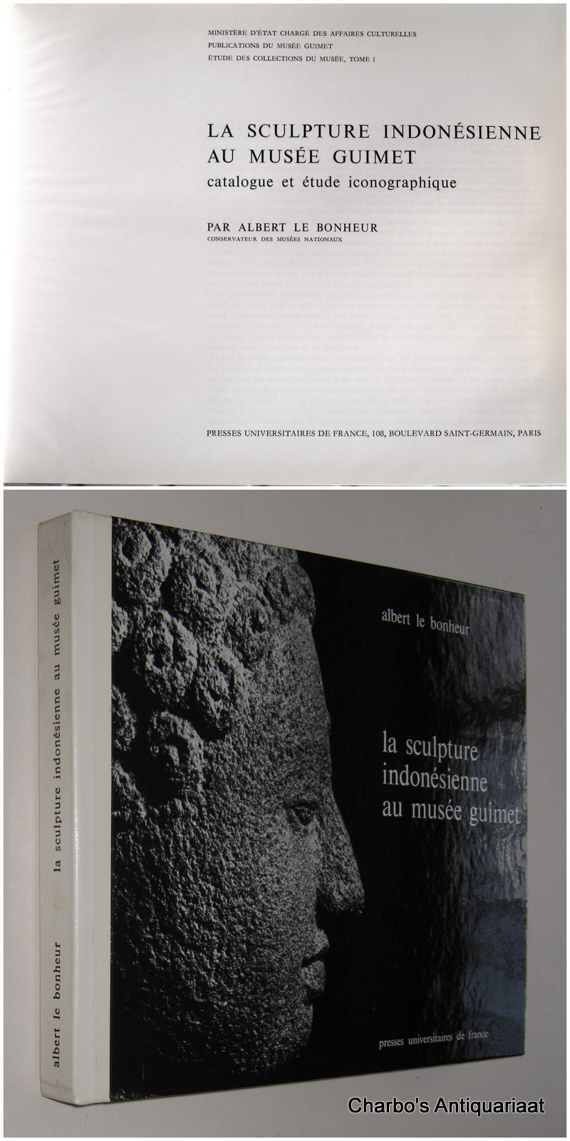 LE BONHEUR, ALBERT, -  La sculpture indonsienne au Muse Guimet. Catalogue et tude iconographique.