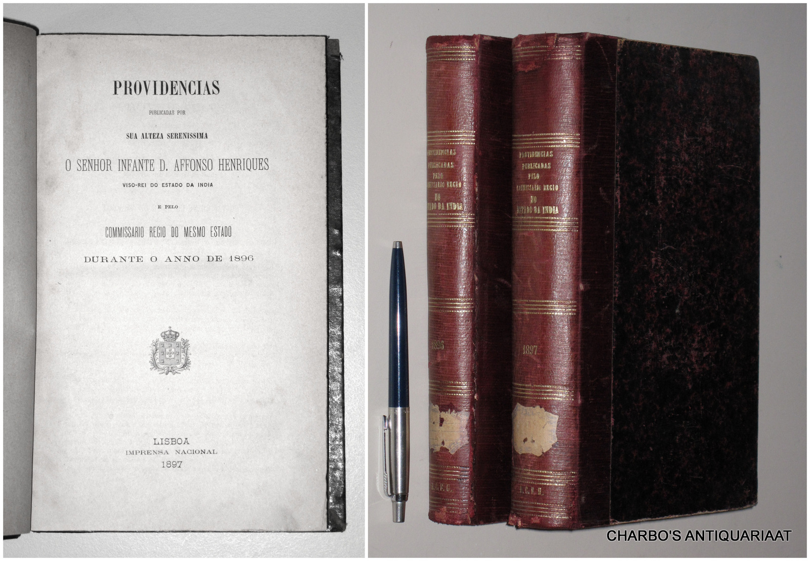 PROVIDENCIAS. -  Providencias publicadas por ... D. Affonso  Henriques, Viso-Rei do Estado de India, e pelo Commissario  Regio do mesmo estado, durante o anno de 1896. (&) Providencias publicadas pelo Commissario Regio no Estado  da India durante o anno de 1897, e supplemento ao de 1896.