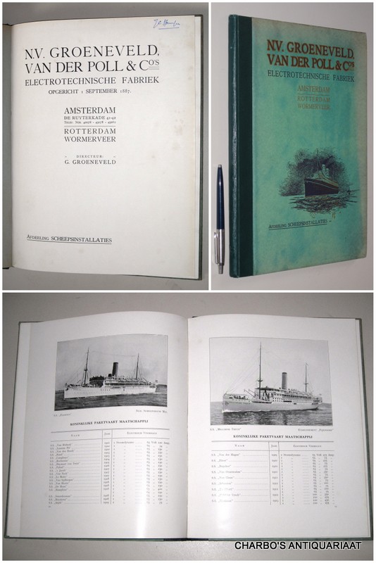 GROENEVELD, G. (voorwoord), -  N.V. Groeneveld, Van der Poll &  Co's Electrotechnische Fabriek, opgericht 1 Sept. 1887,  Amsterdam, Rotterdam, Wormerveer. Afdeeling Scheepsinstallaties.