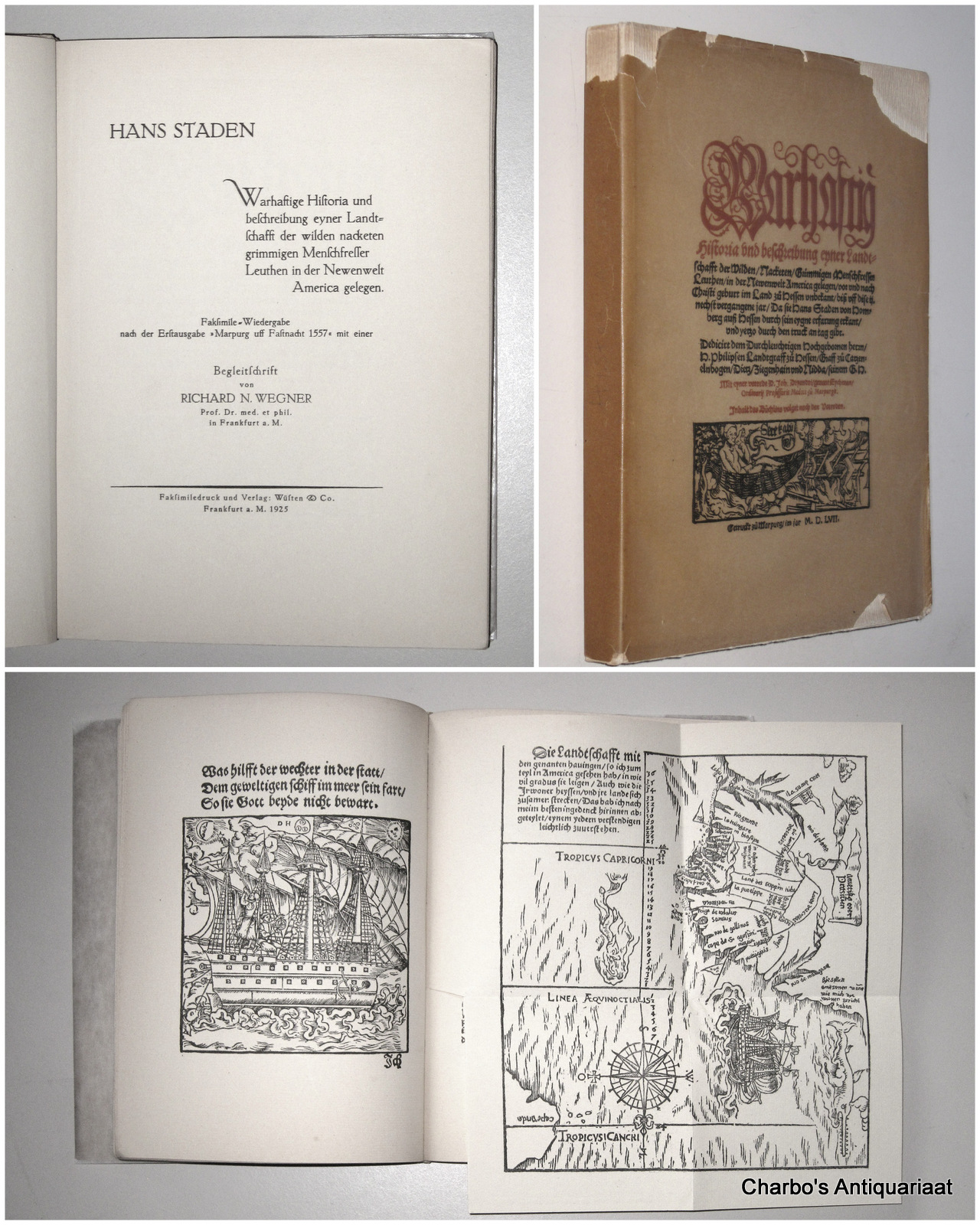 STADEN, HANS, -  Warhaftige Historia und beschreibung eyner Landtschafft der wilden nacketen grimmigen Menschfresser Leuthen in der Newenwelt America gelegen. Faksimile-Wiedergabe nach der Erstausgabe 