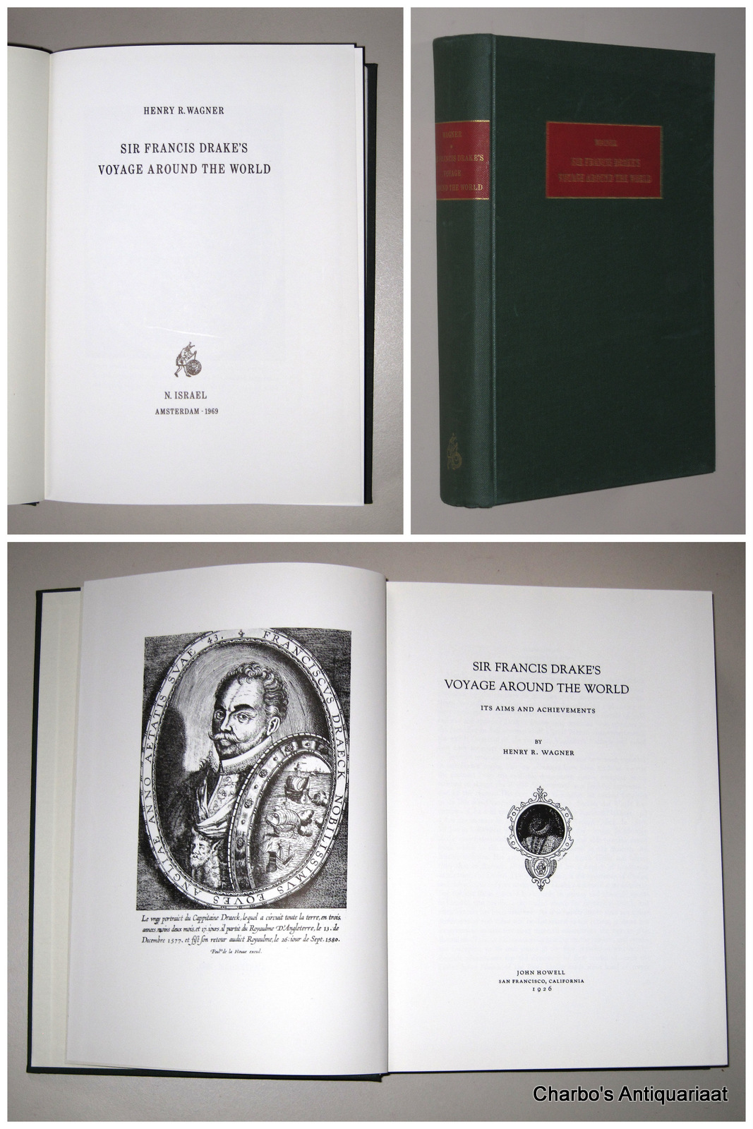 WAGNER, HENRY R., -  Sir Francis Drake's voyage around the world. (Reprint of the 1926 ed.: Sir Francis Drake's voyage around the world: its aims and achievements).