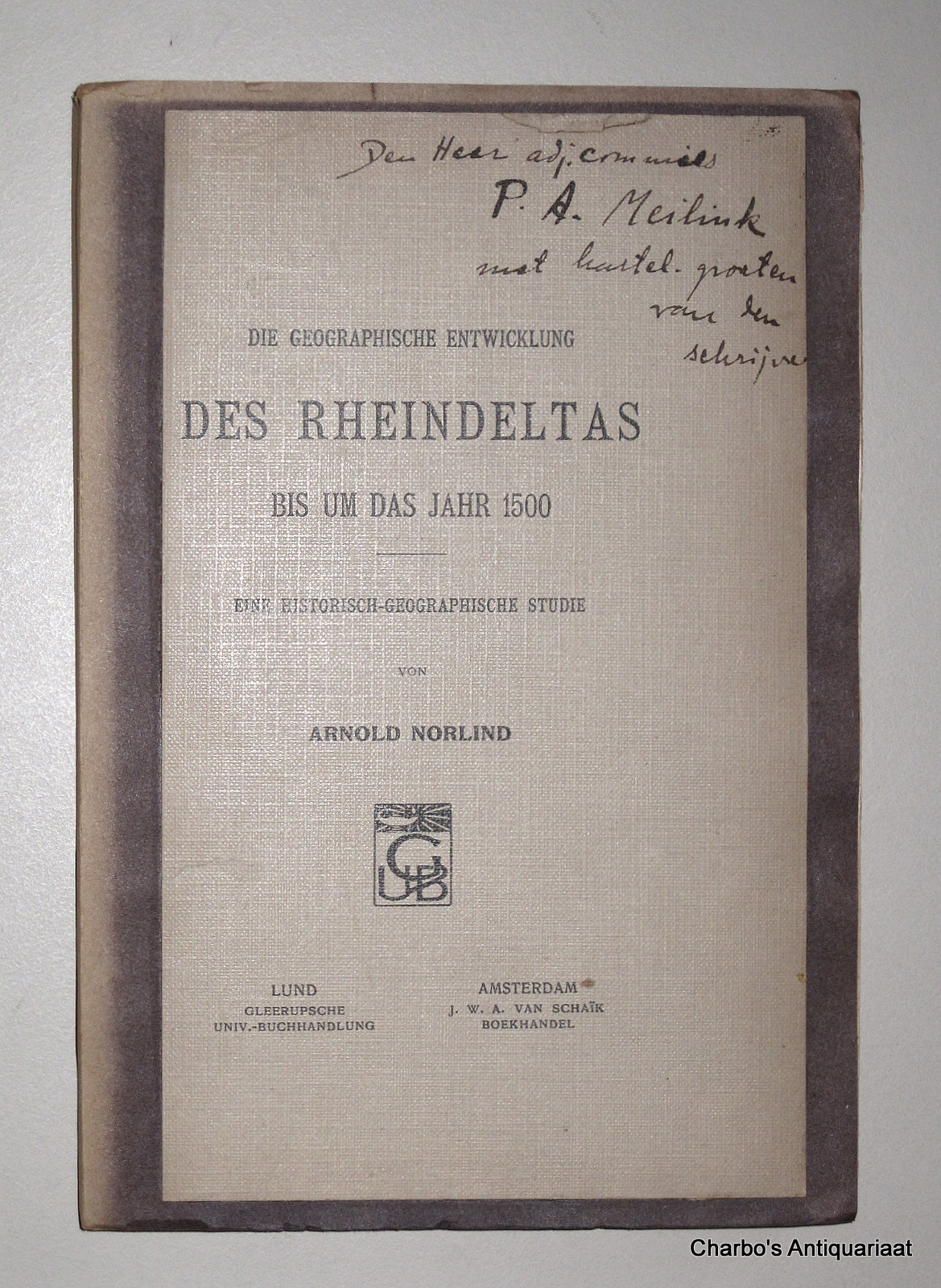 NORLIND, ARNOLD, -  Die geographische Entwicklung des Rheindeltas bis um das Jahr 1500. Eine historisch-geographische Studie.