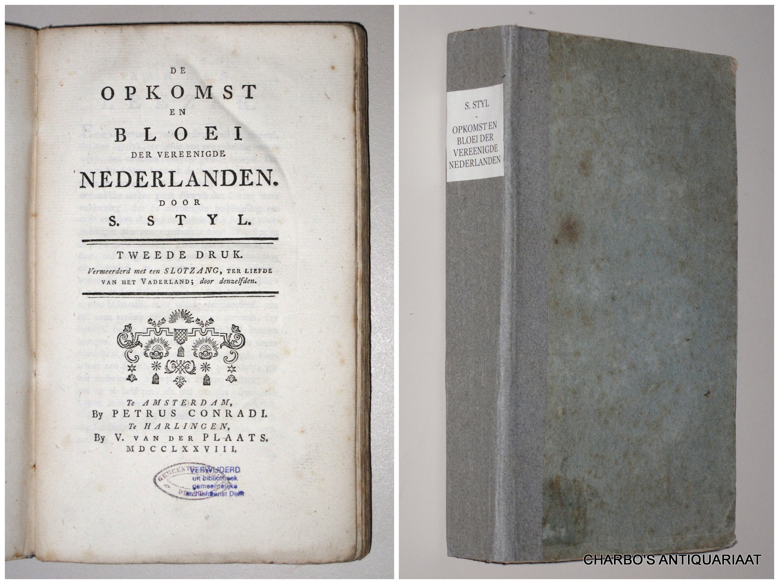 STYL, S., -  De opkomst en bloei der Vereenigde Nederlanden.