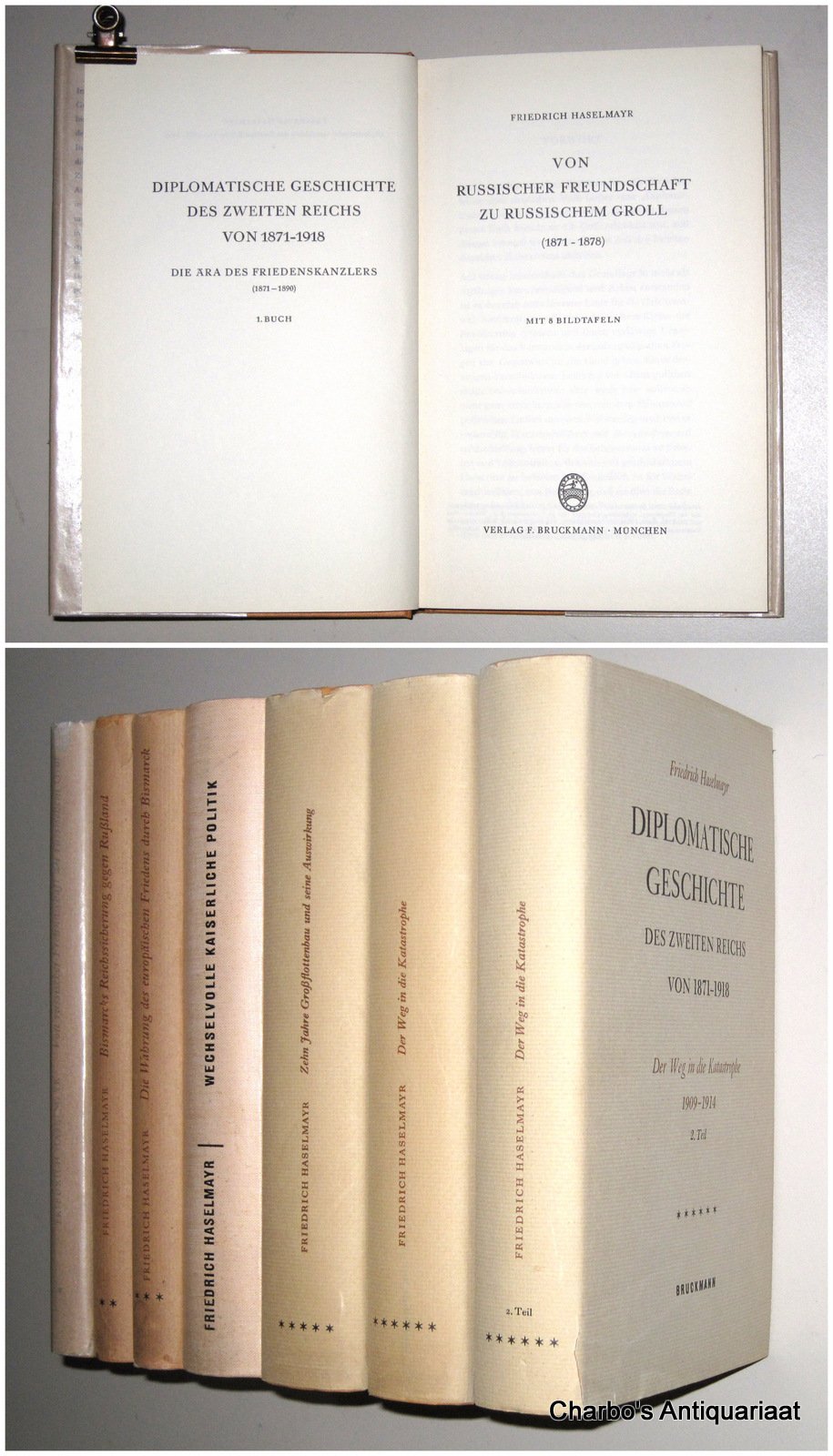 HASELMAYR, FRIEDRICH, -  Diplomatische Geschichte des Zweiten Reichs von 1871-1918. (Full set). I-III: Die ra des Friedenskanzlers (1871-1890); IV-VI: Die ra des Flottenkaisers (1890 - 1918).