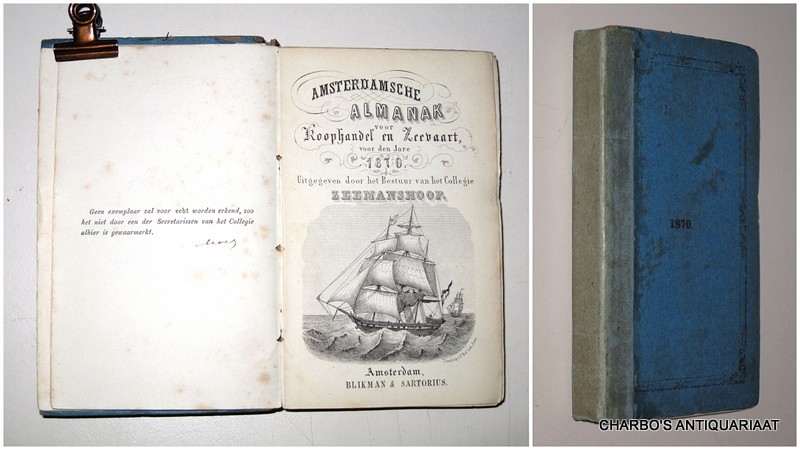 COLLEGIE ZEEMANSHOOP, -  Amsterdamsche almanak voor koophandel en zeevaart voor den jare 1870. Uitgegeven door het bestuur van het College Zeemans Hoop.