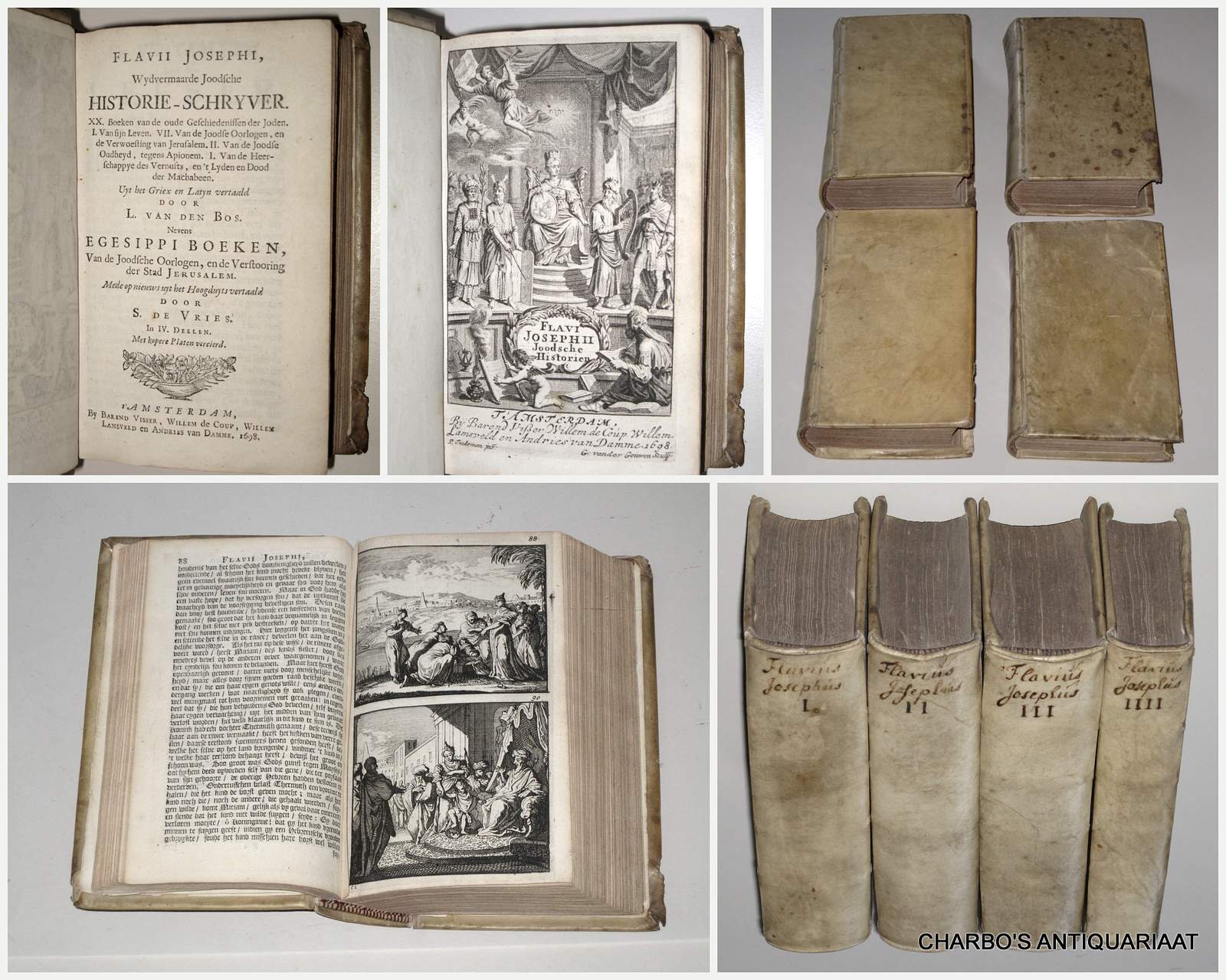 FLAVII JOSEPHI [FLAVIUS JOSEPHUS], -  XX. boeken van de oude geschiedenissen der Joden. I. Van sijn leven. VII. Van de Joodsche oorlogen, en de verwoesting van Jerusalem. II. Van de joodsche oudheyd, tegens Apionem. I. Van de heerschappije des vernufts, en 't lyden en dood der Machabeen. Uyt het Griex en Latyn vertaald  door L. van den Bos. Nevens Egesippi boeken, van de Joodsche oorlogen, en de verstooring der stad Jerusalem. Mede op nieuws uyt het Hoogduyts vertaald door S. de Vries. In IV deelen.