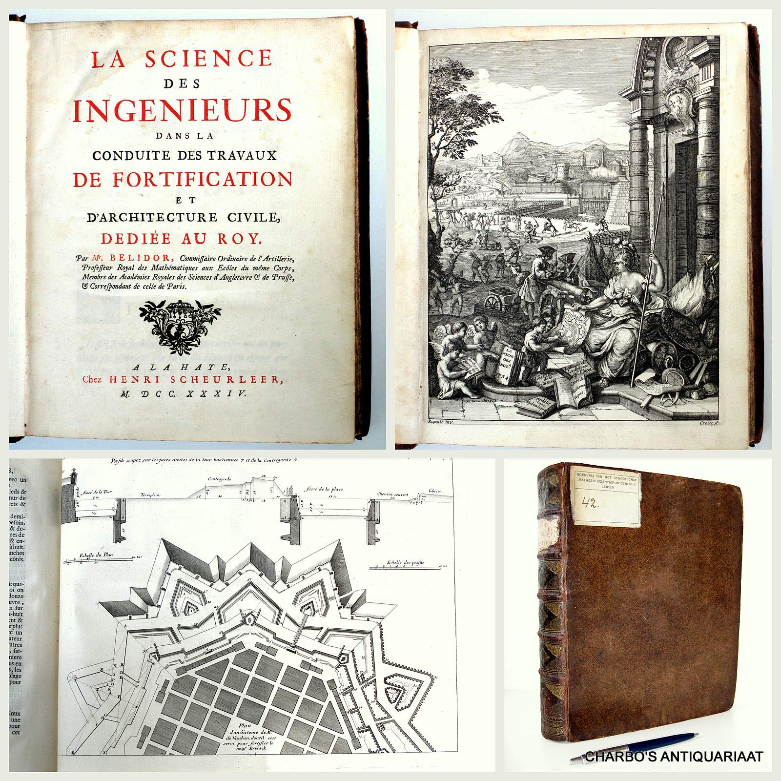 BELIDOR, [B.F. DE], -  La science des ingenieurs dans la conduite des travaux de fortification et d'architecture civile. Dedie au Roy.