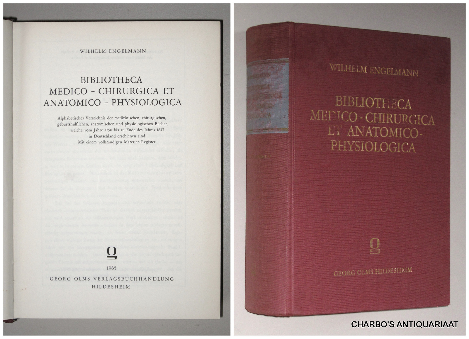 ENGELMANN, WILHELM, -  Bibliotheca medico-chirurgica et anatomico-physiologica. Alphabetisches Verzeichnis der medizinischen, chirurgischen, geburtshlflichen, anatomischen und physiologischen Bcher, welche 1750 bis zu Ende des Jahres 1847 in Deutschland erschienen sind. & Supplement, enthaltend die Literatur vom Jahre 1848 bis Ende des Jahres 1867.