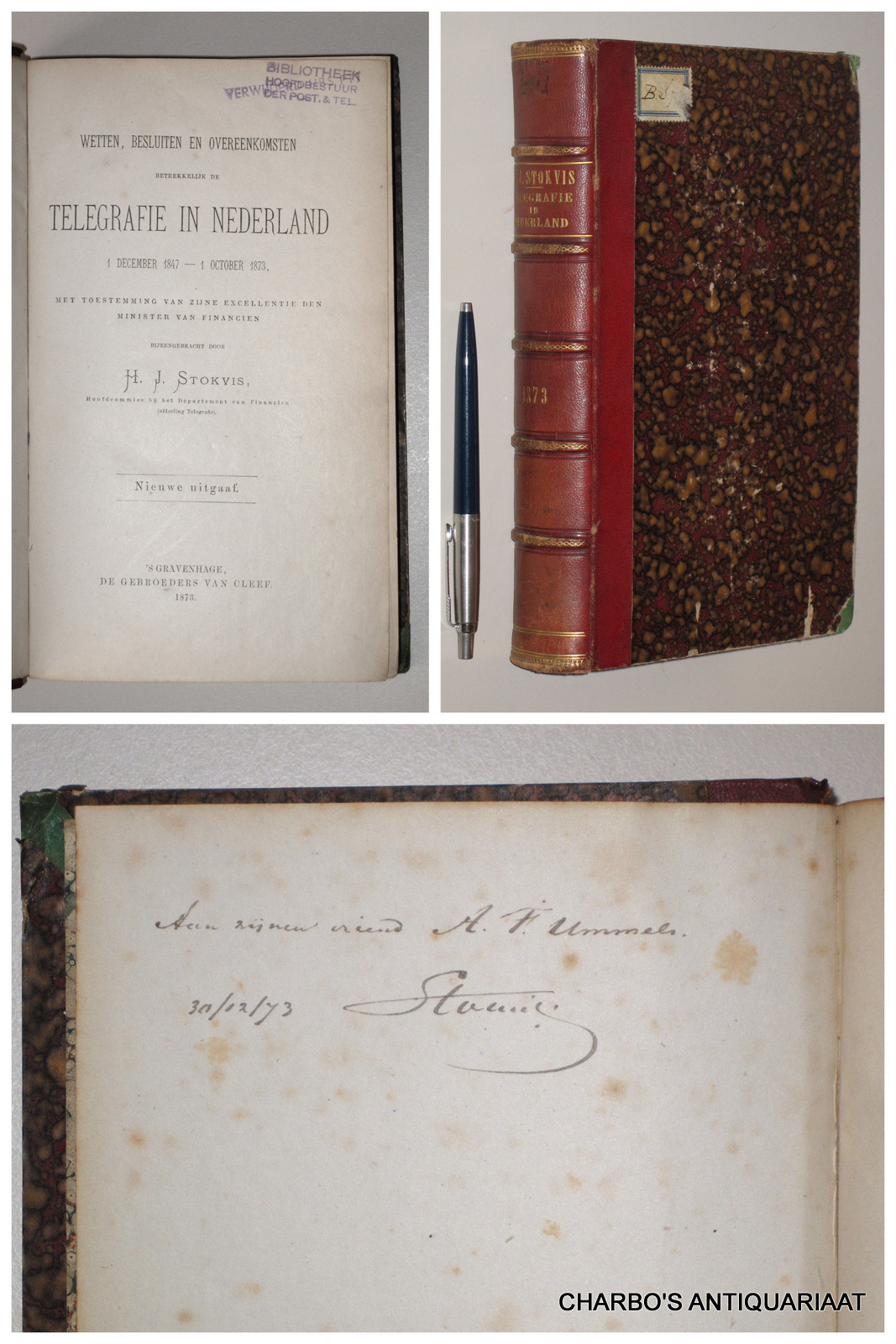 STOKVIS, H.J., -  Wetten, besluiten en overeenkomsten betrekkelijk de electro-magnetische telegrafen in Nederland, 1 Decenber 1847 - 1 October 1873.