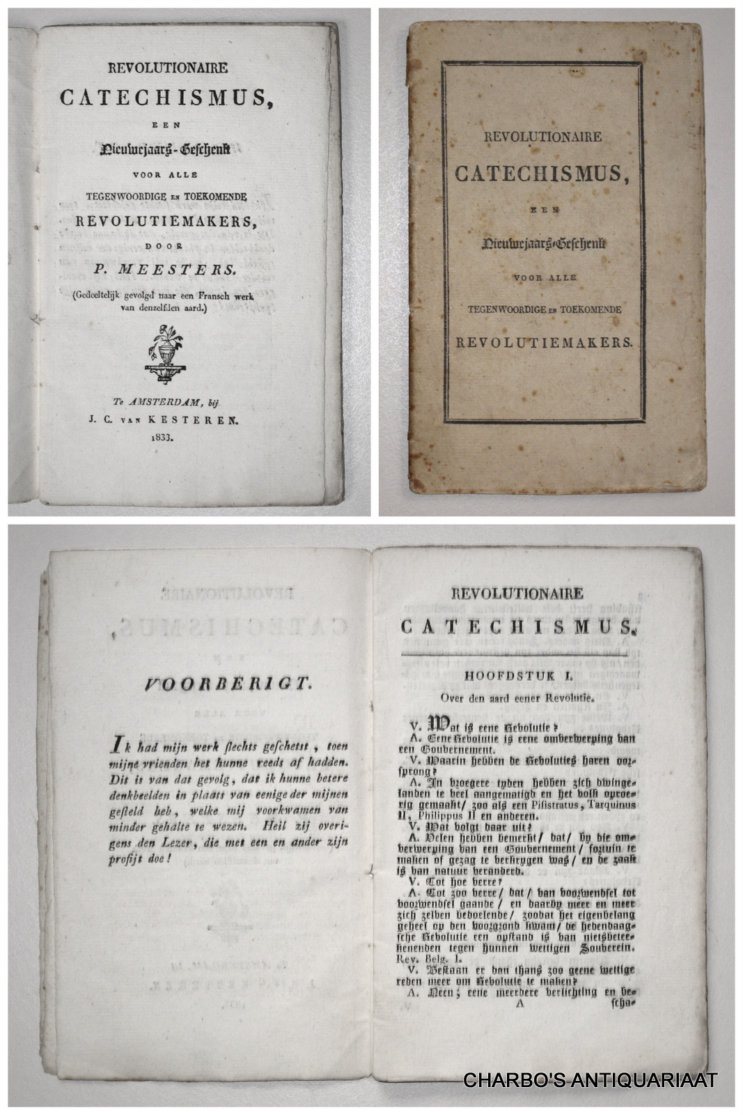 MEESTERS, P., -  Revolutionaire catechismus, een nieuwejaars-geschenk voor alle tegenwoordige en toekomende revolutiemakers. (Gedeeltelijk gevolgd naar een Fransch werk van denzelfden aard).