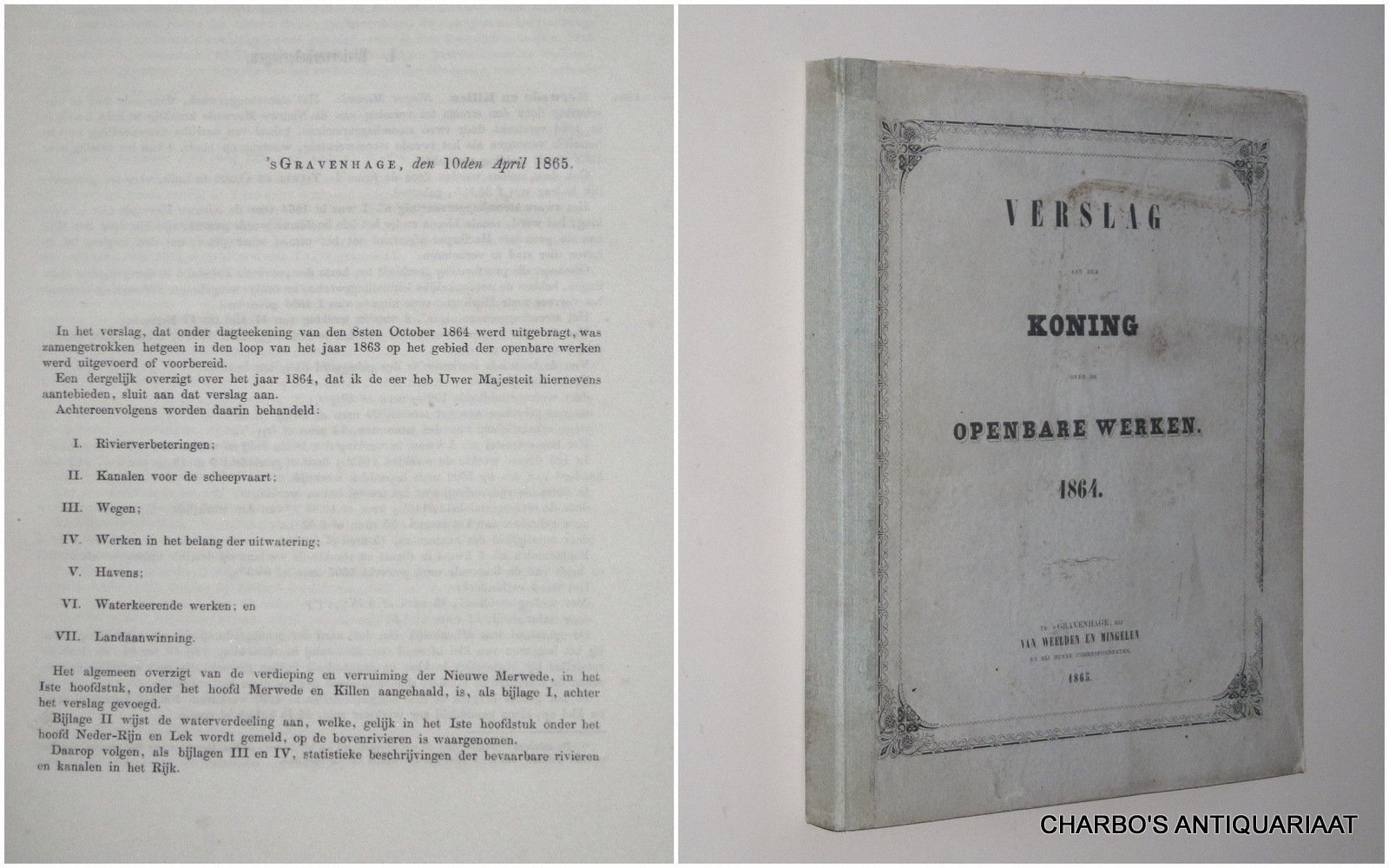 OPENBARE WERKEN, -  Verslag aan den Koning over de openbare werken in het jaar 1864.
