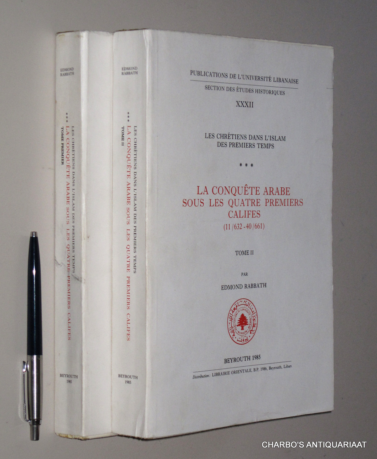 RABBATH, EDMOND, -  La conqute arabe sous les quatre premiers califes (11/632-40/661).