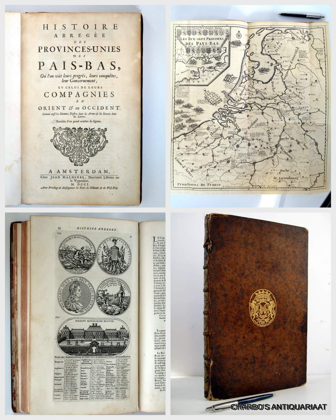 N/A, -  Histoire abrege des Provinces-Unies des Pais-Bas, o l'on voit leurs progrs, leurs conqutes, leur gouvernement, et celui de leurs compagnies en Orient & en Occident. Comme aussi les hommes illustres dans les armes & les savans dans les lettres.