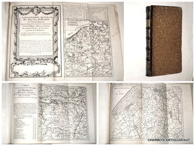 DAUMONT, JEAN-FRANCOIS & LAURENT, JEAN-ANTOINE, -  Topographie gnrale des Pays-Bas hollandois et autrichiens: divise en deux parties, la premiere comprenant le comt de Flandre, l'Hainaut et l'Artois, la seconde, le duch de Brabant et partie de la Hollande. Cet atlas est execut avec soin et nettet, pour l'intelligence de la guerre et le campement des armes.