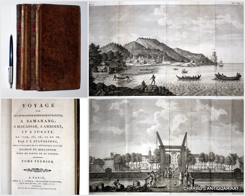 STAVORINUS, J.S., -  Voyage par le Cap de Bonne-Esprance et Batavia,  Samarang,  Macassar,  Amboine, et  Surate, en 1774, 75, 76, 77 et 78. Traduit du hollandois. (2 vol. set).