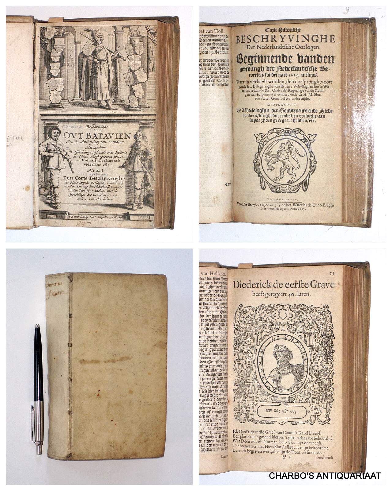 SCRIVERIUS, PETRUS, -  Beschrivinge van Out Batavien met de antiquiteyten vandien. Mitsgaders d'afbeeldinge, afcomst ende historie der (...) Graven van Hollant, Zeelant ende Vrieslant etc. Als oock:  [DUYM, JOCOB], Een corte beschrivinghe der Nederlansche oorlogen, beginnende vanden aenvang der Nederlanse beroerten tot in den iare 1635 incluys met de afbeeldinge der gouverneurs en andere chrychs-helden.