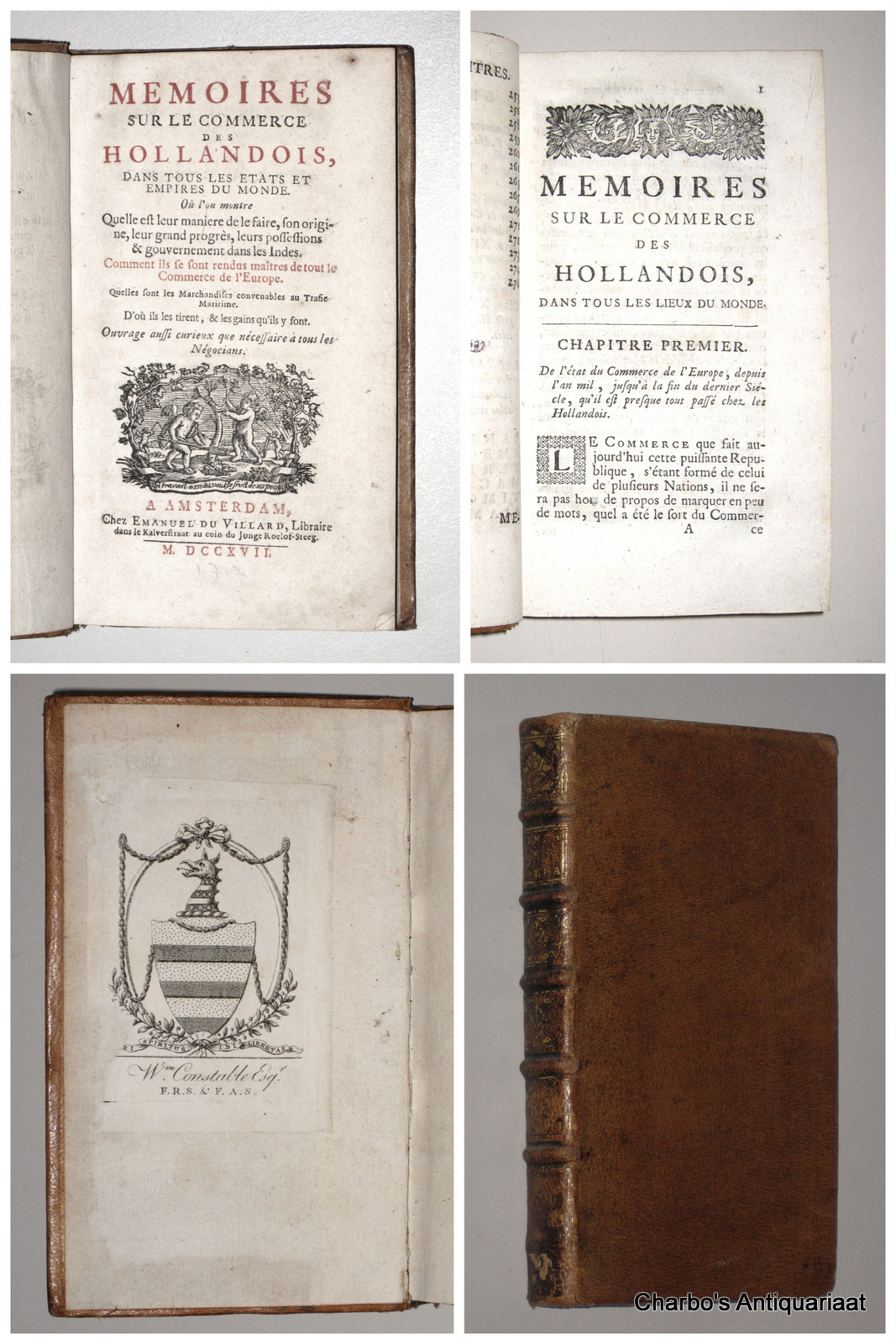 HUET, PIERRE DANIEL (anonymously publ.), -  Memoires sur le commerce des Hollandois dans tous les tats et empires du monde. O l'on montre quelle est leur maniere de le fair, son orgine, leur grand progrs, leurs possessions & gouvernement dans les Indes. Comment ils se sont rendus matres de tout le commerce de l'Europe. Quelles sont les marchandises convenables au trafic maritime. D'o ils les tirent, & les gains qu'ils y font. Ouvrage aussi curieux que ncessaire  tous les ngocians.