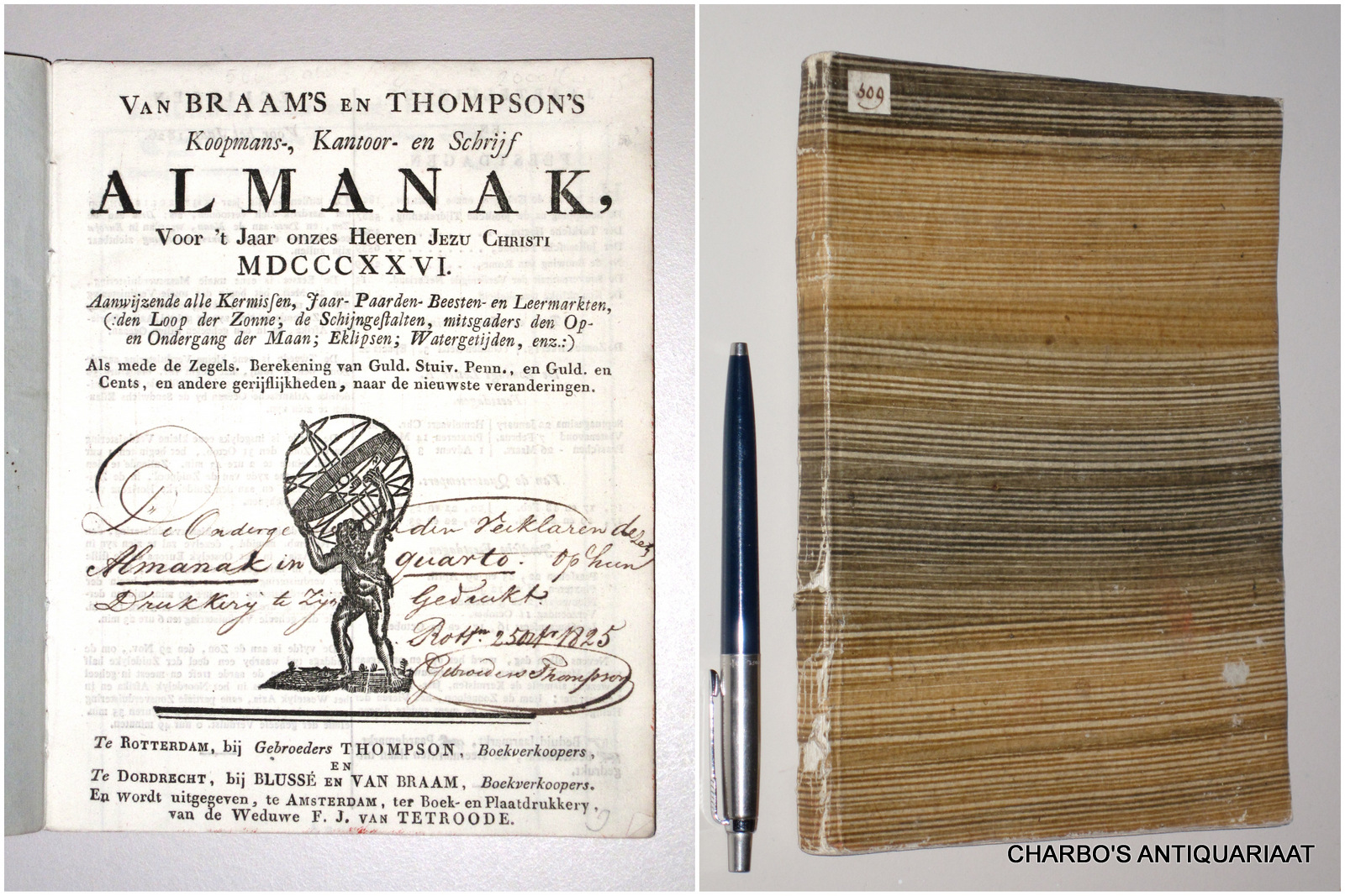 VAN BRAAM & THOMPSON, -  Van Braam's en Thompson's koopmans-., kantoor- en schrijf-almanak, voor 't jaar onzes Heeren Jezu Christi MDCCCXXVI. Aanwijzende alle kermissen, jaar- paarden- beesten- en leermarkten, den loop der zonne, de schijgestalten (...), als mede de zegels, berekening van Guld. Stuiv. Penn., en Guld. en Cents (...).