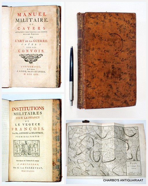 MAASE, J.F. VON DER (attributed to), -  Manuel militaire ou Cayers dtachs sur toutes les diffrentes parties de l'art de la guerre. Cayer I: Sur les convois; Cayer II: Sur les fourrages. (Bound with:) ANDREU DE BILISTEIN, Institutions militaires pour la France, ou le Vgce Franois. 1e & 2e.