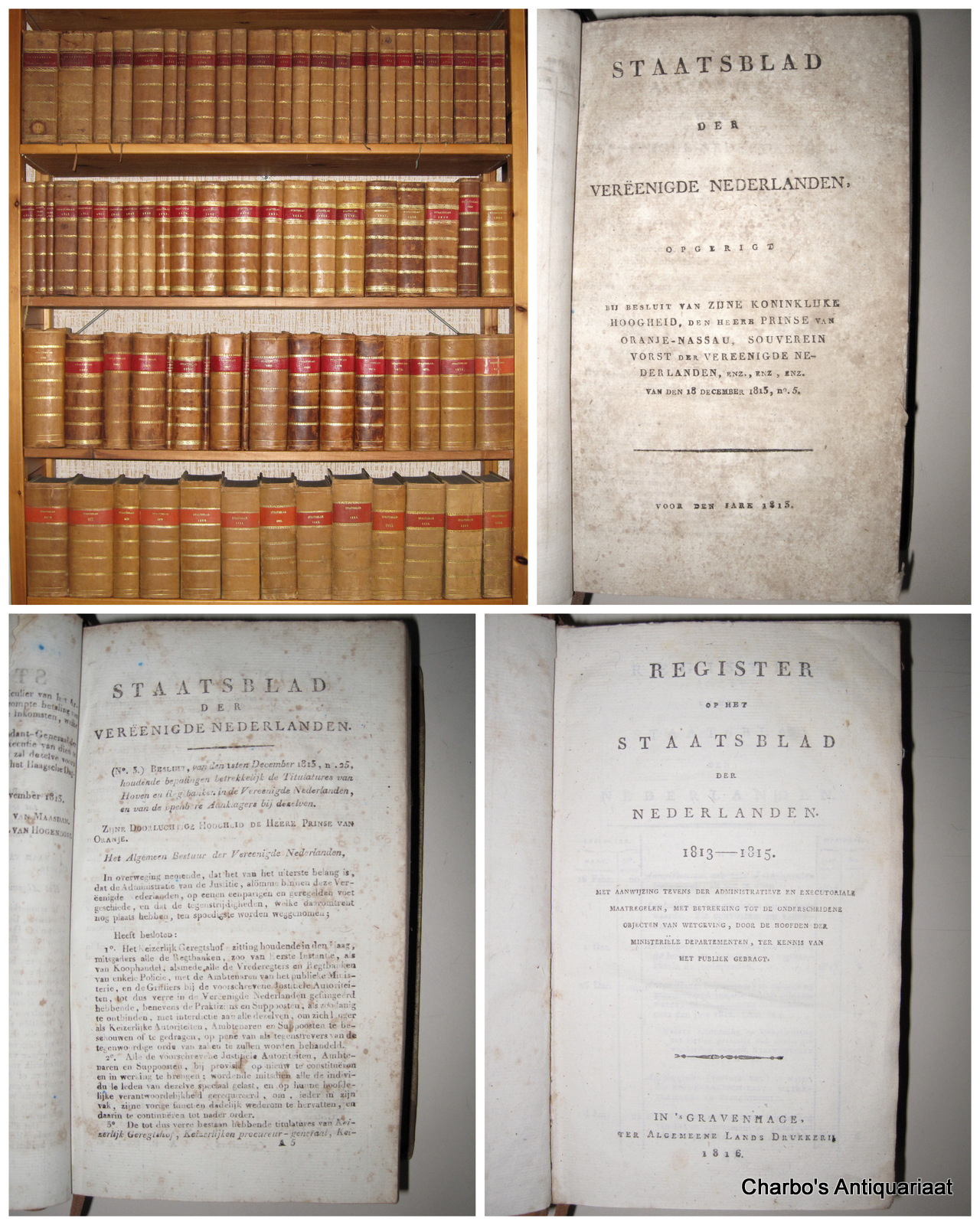 STAATSBLAD 1813-1888. -  Staatsblad der Vereenigde Nederlanden (1813-1815) + Staatsblad van het Koningrijk der Nederlanden (1816-1882) + Staatsblad van het Koninkrijk der Nederlanden (1883-1888). (Ononderbroken reeks 1813-1888 in 74 banden, waarvan de jaren 1813-1815 in 1 band).