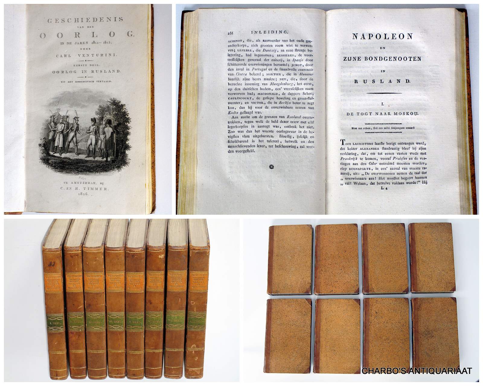VENTURINI, CARL [KARL HEINRICH GEORG], -  Geschiedenis van den oorlog, in de jaren 1812-1815. I & II: Oorlog in Rusland; III & IV: Oorlog in Duitschland; VI & VII: Oorlog in Frankrijk; VII & VIII: Oorlog in de Nederlanden, enz. Uit het Hoogduitsch vertaald.