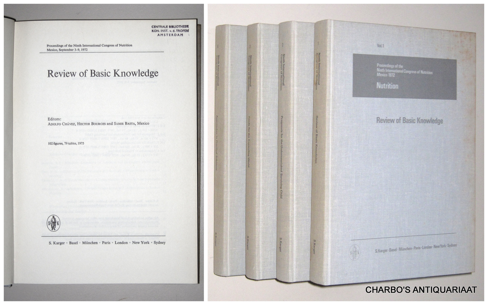 CHAVEZ, ADOLFO (et al, eds.), -  Proceedings of the Ninth International Congress of Nutrition, Mexico, September 3-9, 1972. (Full set). Vol. 1: Review of basic knowledge; Vol. 2: Prognosis for the undernourished surviving child; Vol. 3: Foods for the expanding world; Vol.4: Approaches to practical solutions.