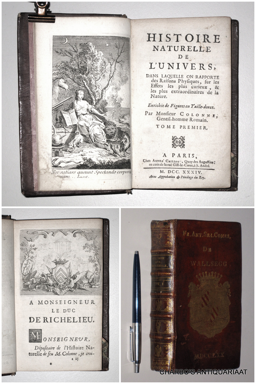 COLONNE [COLONNA, FRANCESCO MARIA POMPEO], -  Histoire naturelle de l'univers, dans laquelle on rapporte des raisons physiques, sur les effets les plus curieux, & les plus extraordinaires de la nature. (vol. 1 of 4).