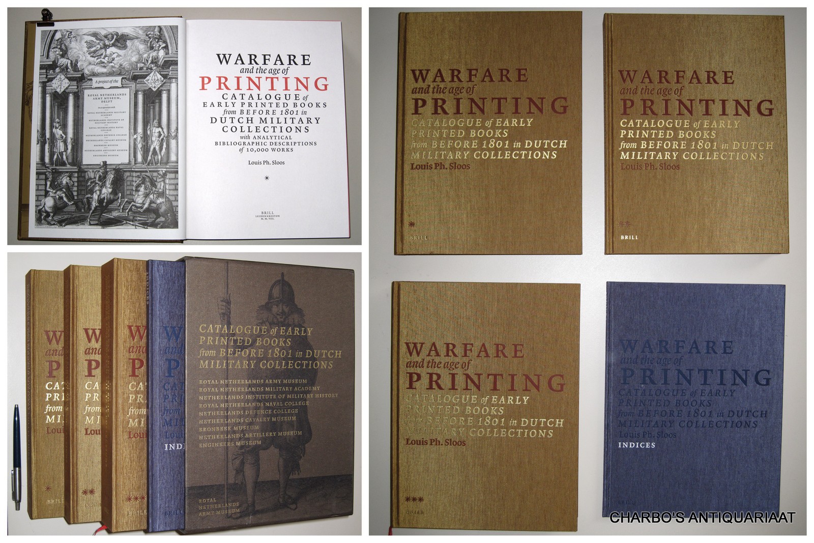 SLOOS, LOUIS PH., -  Warfare and the age of printing. Catalogue of early printed books from before 1801 in Dutch military collections with analytical bibliographic descriptions of 10,000 works