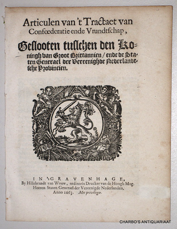 N/A, -  Articulen van 't Tractaet van confoederatie ende vrundtschap, geslooten tusschen den Koningh van Groot Brittannien, ende de Staten Generael der Vereenighde Nederlandtsche Provincien.