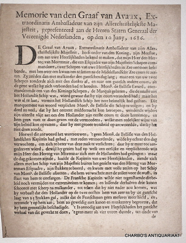 AVAUX, COMTE D', -  Memorie van den Graaf van Avaux, extraordinaris ambassadeur van zijn Allerchristelijkste Majesteit gepresenteerd aan de Heeren Staten Generaal ... op den 10 Juny, 1686.