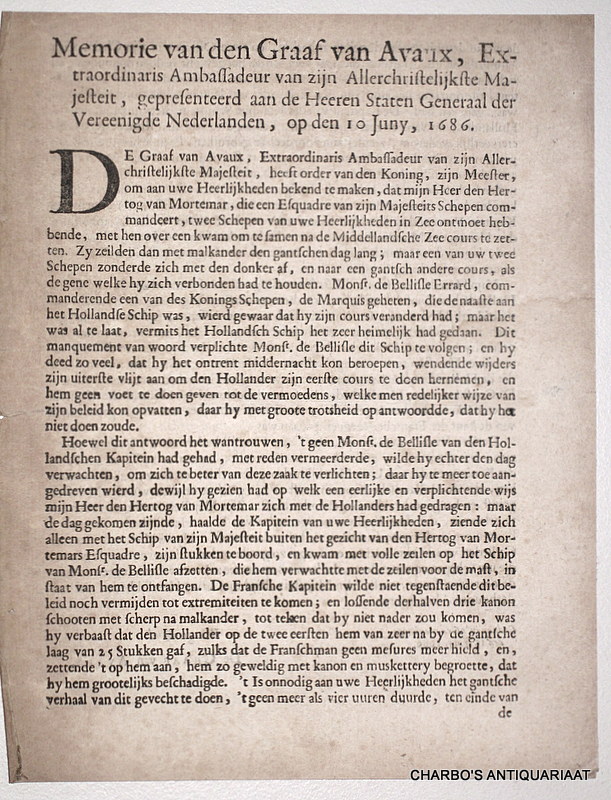 AVAUX, COMTE D', -  Memorie van den Graaf van Avaux, extraordinaris ambassadeur van zijn Allerchristelijkste Majesteit gepresenteerd aan de Heeren Staten Generaal ... op den 10 Juny, 1686.