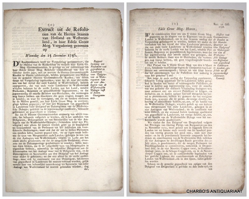 STAATEN VAN HOLLAND EN WEST-VRIESLAND, -  Extract uit de resolutien van de Heeren Staaten van Holland en West-Vriesland, in haar Edele Groot Mog. vergadering genomen op Woensdag den 15 December 1756. Rapport hoedanig een reglement van gegoedheid in landeryen voor dykgraven en dyksregenten van de vier ambagten van de Westfriesche dykagie vast te stellen. Overgenoomen. 15 Decemb. 1756.