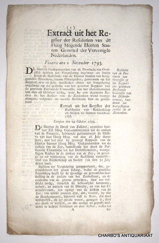 STAATEN GENERAAL, -  Extract uit het register der resolutien van de Hoog Mogende Heeren Staaten Generaal der Vereenigde Nederlanden. Veneris den 1 November 1793. Resolutie van de provincie van Overyssel op het rapport der geweezen Personeele Commissie van het Defensieweezen, raakende het voorgeslagene redres in de zeezaken. (Getekent. M. Tydeman).