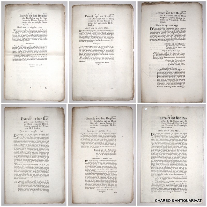 STAATEN GENERAAL, -  Extract uit het register der resolutien van de Hoog Mogende Heeren Staaten Generaal der Vereenigde Nederlanden. 17 Augustus1790 + 19 October 1790 + 29 Maart 1791 + 2 Augustus 1792 + 27 Augustus 1792 +16 July 1793.