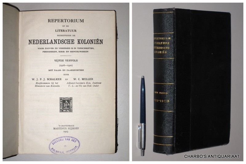 SCHALKER, W.J.P.J. & MULLER, W.C., -  Repertorium op de literatuur betreffende de Nederlandsche kolonin voor zoover zij verspreid is in tijdschriften, periodieken, serie- en mengelwerken. Vijfde vervolg (1916-1920). Met naam- en zaakregister.