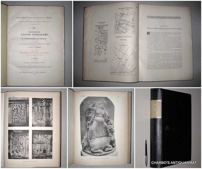 BRANDES, J.L.A. (ed.), -  Archaeologisch onderzoek op Java en Madura. II: Beschrijving van Tjandi Singasari; en de wolkentooneelen van Panataran. Benevens eene herdenking van Dr. J.L.A. Brandes door G.P. Rouffaer.