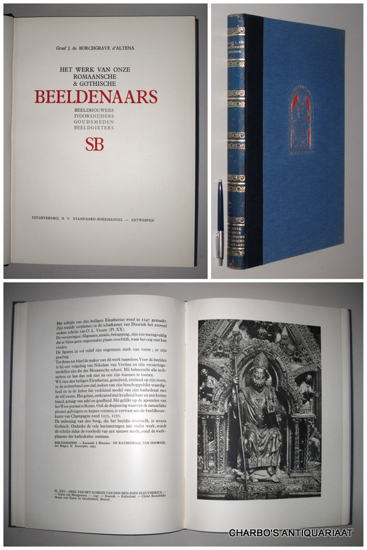 BORCHGRAVE D'ALTENA, J. DE, -  Het werk van onze Romaansche en Gothische beeldenaars: Beeldhouwers, ivoorsnijders, goudsmeden, beeldgieters.