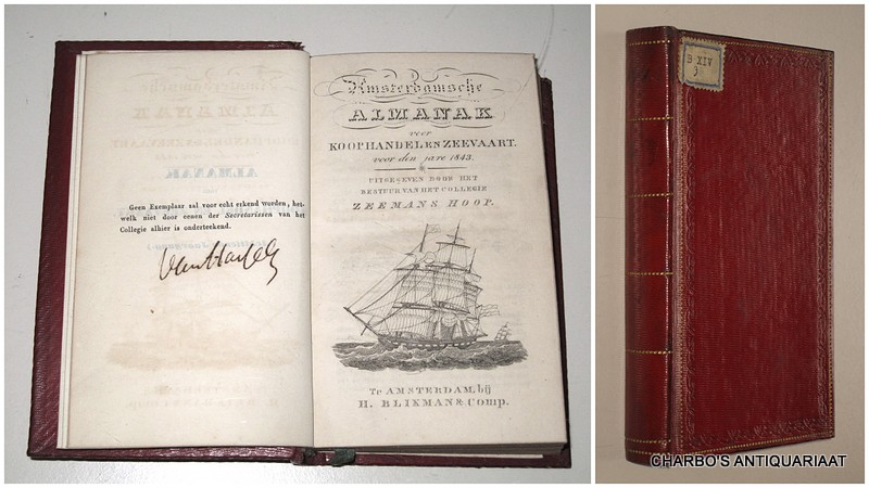 COLLEGIE ZEEMANSHOOP, -  Amsterdamsche almanak voor koophandel en zeevaart voor den jare 1843. Uitgegeven door het bestuur van het College Zeemans Hoop.