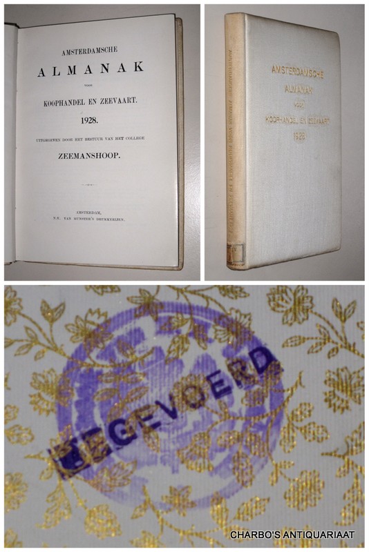 COLLEGE ZEEMANSHOOP, -  Amsterdamsche almanak voor koophandel en zeevaart 1928. Uitgegeven door het bestuur van het College Zeemanshoop.