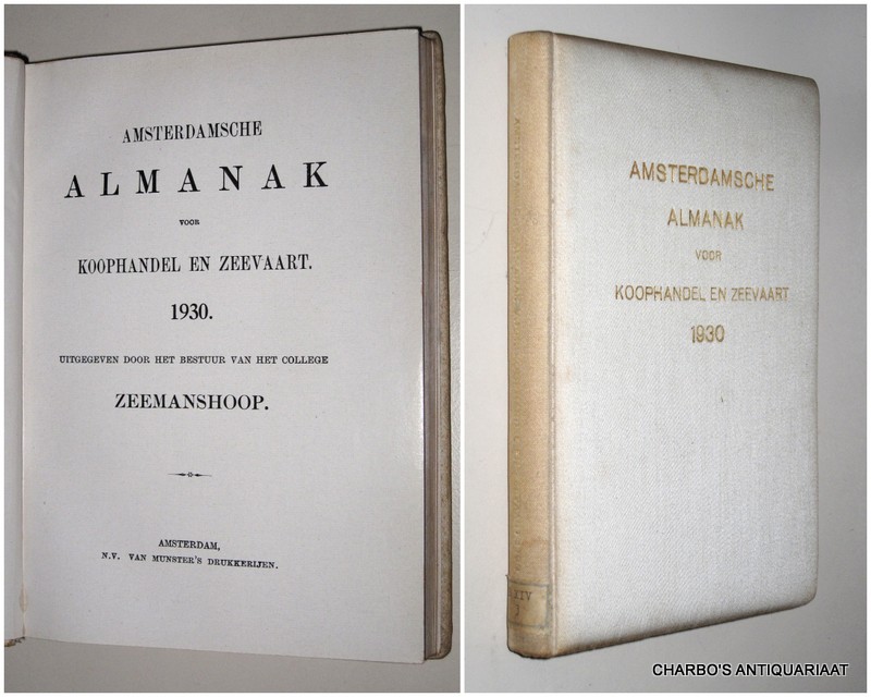 COLLEGE ZEEMANSHOOP, -  Amsterdamsche almanak voor koophandel en zeevaart 1930. Uitgegeven door het bestuur van het College Zeemanshoop.