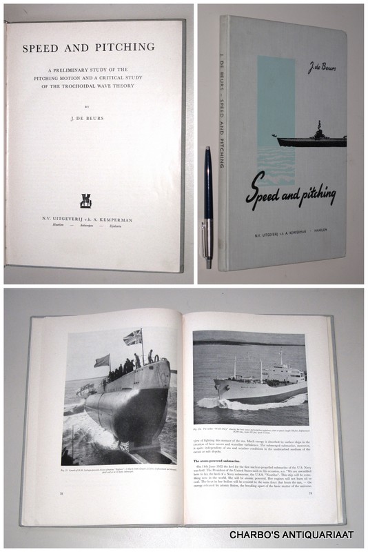 BEURS, J. DE, -  Speed and pitching. A preliminary study of the pitching motion and a critical study of the trochoidal wave theory.