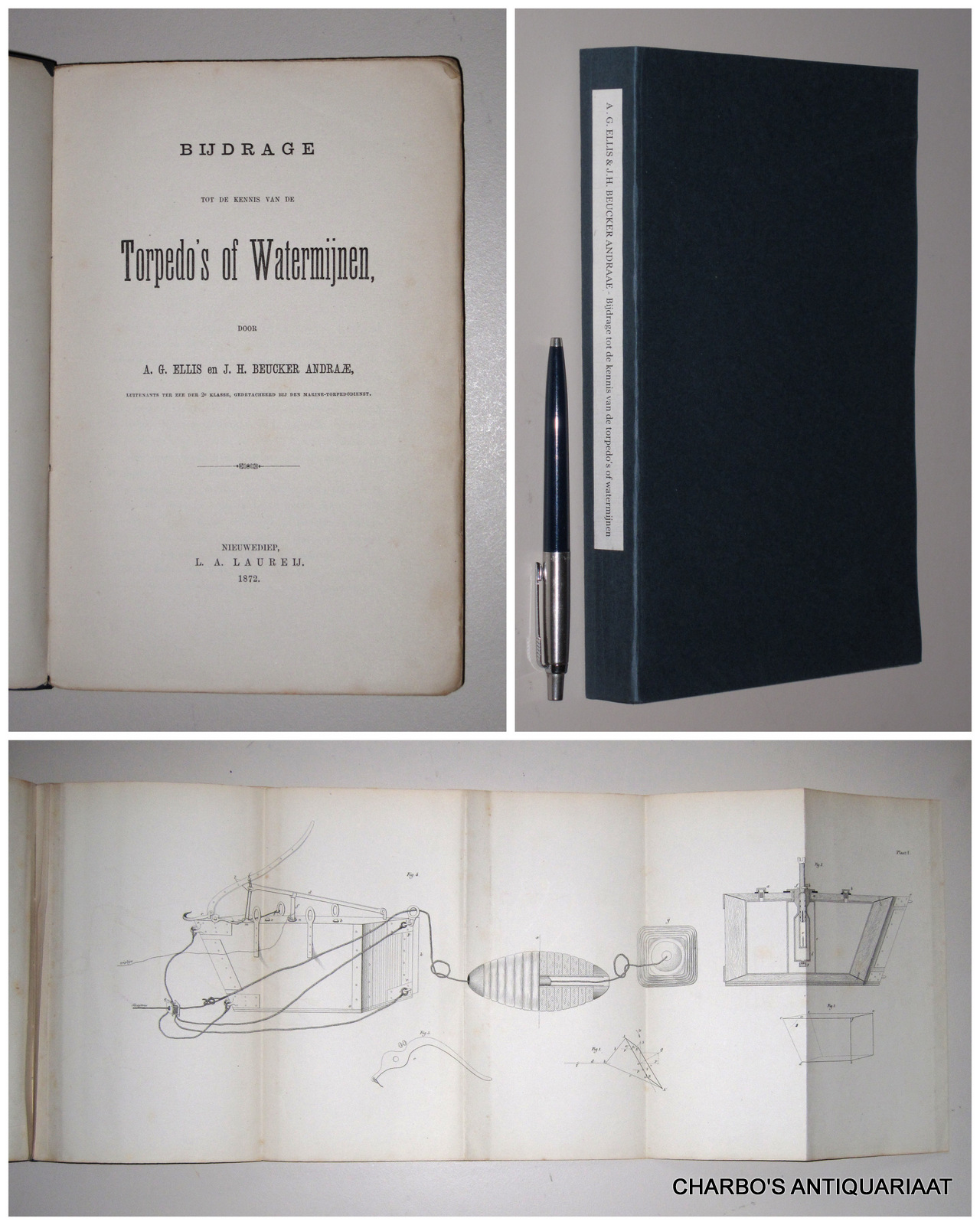 ELLIS, A.G. & BEUCKER ANDRAAE, J.H., -  Bijdrage tot de kennis van de torpedo's of watermijnen.