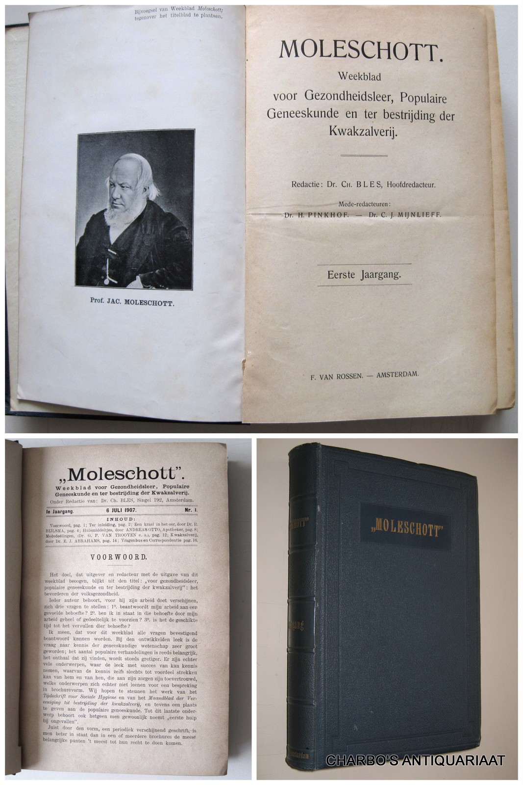 BLES, CH. (hoofdred.), -  Moleschott. Weekblad voor gezondheidsleer, populaire geneeskunde en ter bestrijding der kwakzalverij. 1e jaargang 6 Juli 1907 - 27 Juni 1908.